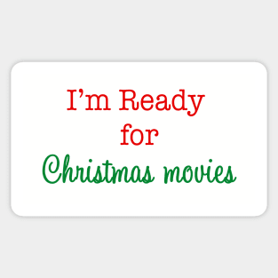 I'm Ready for Christmas Movies! Sticker